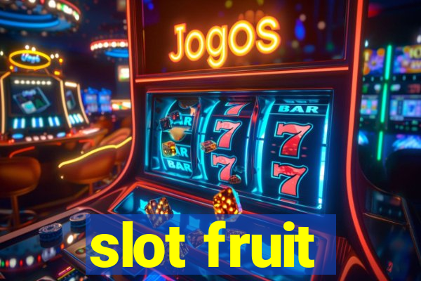 slot fruit