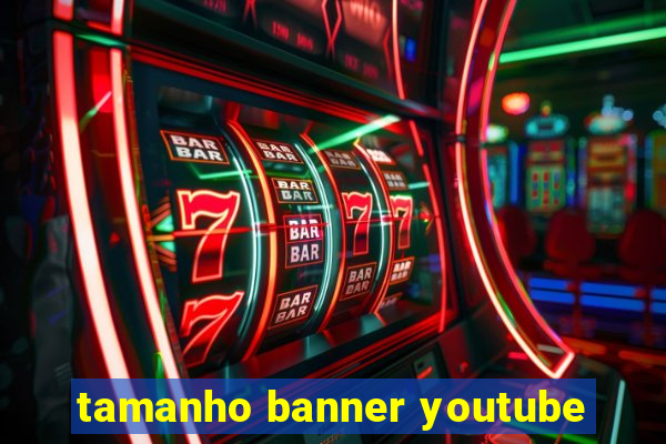 tamanho banner youtube