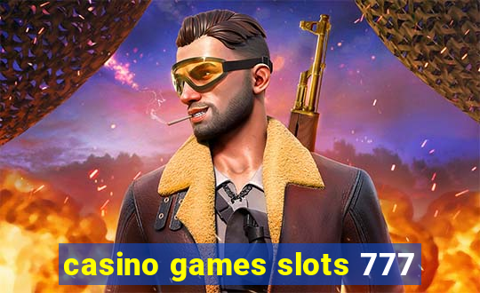 casino games slots 777