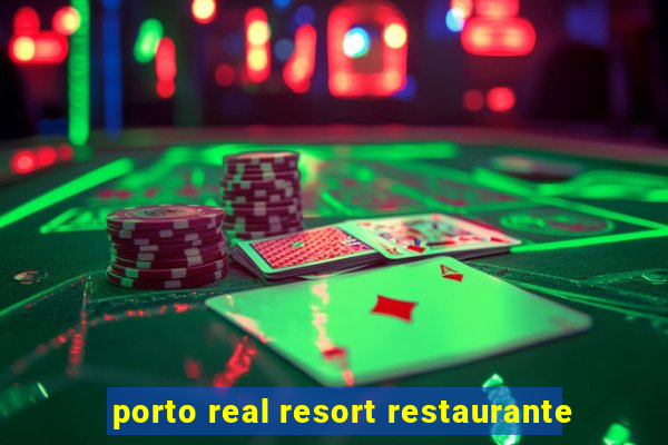 porto real resort restaurante