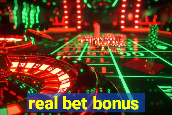 real bet bonus