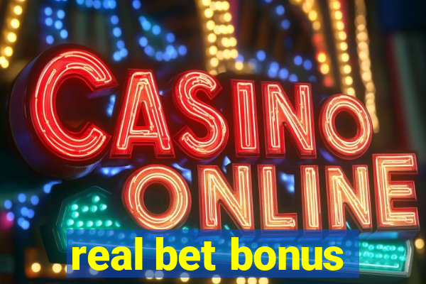 real bet bonus