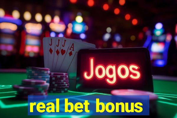 real bet bonus