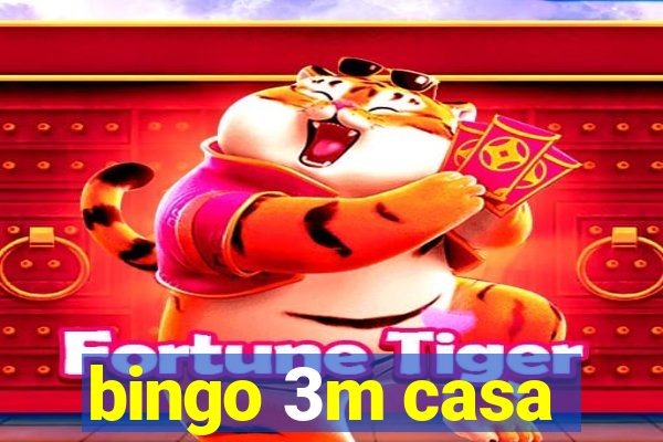 bingo 3m casa