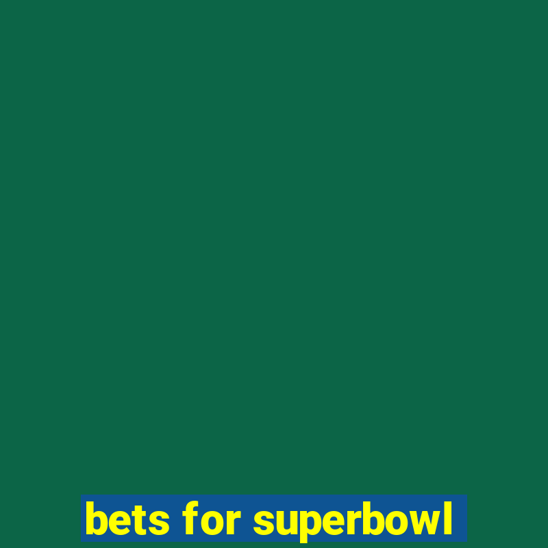 bets for superbowl