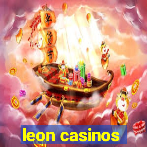 leon casinos