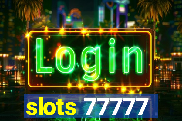 slots 77777