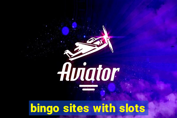 bingo sites with slots