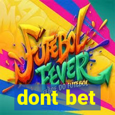 dont bet