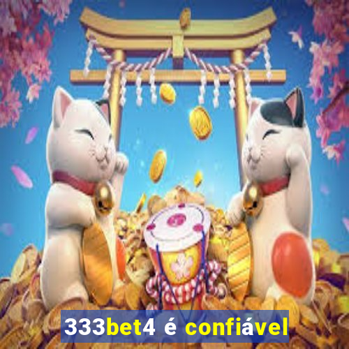 333bet4 é confiável