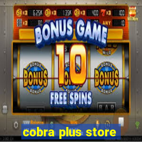 cobra plus store