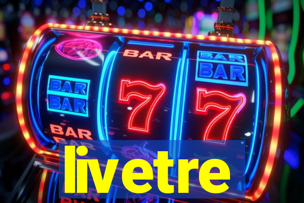 livetre