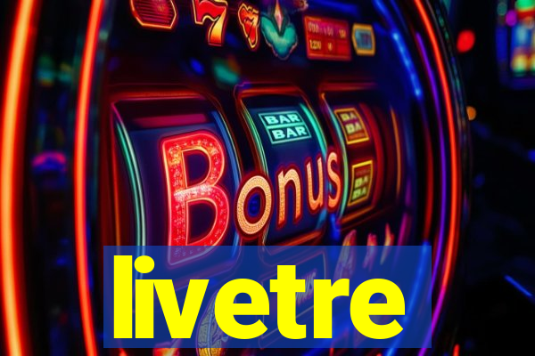 livetre