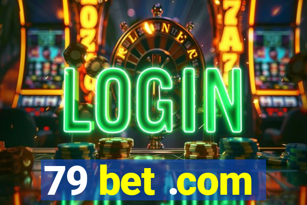 79 bet .com