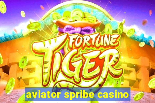 aviator spribe casino