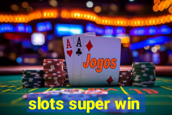 slots super win