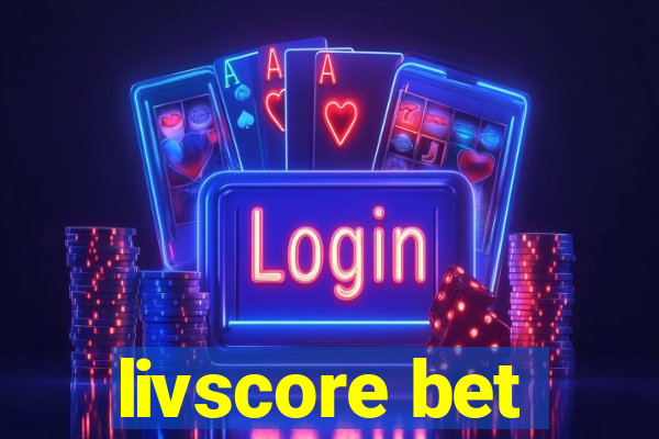 livscore bet