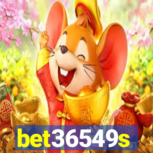 bet36549s