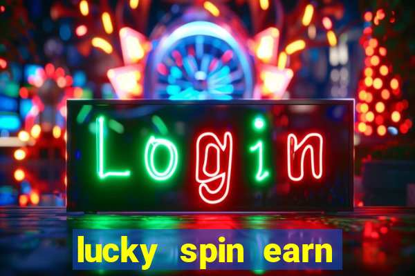 lucky spin earn real money gcash