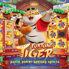 party poker betting sports