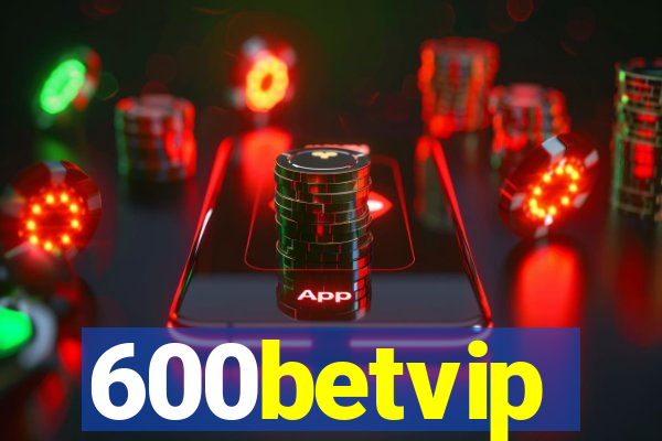 600betvip