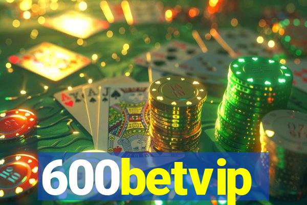 600betvip