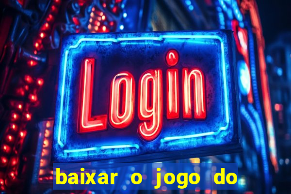 baixar o jogo do tigre original