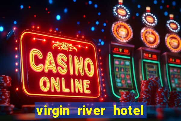 virgin river hotel and casino