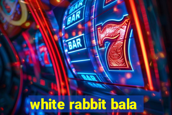 white rabbit bala