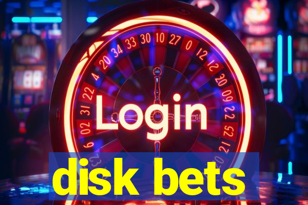 disk bets