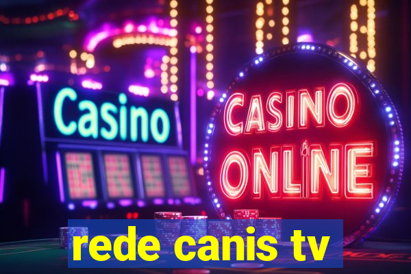 rede canis tv