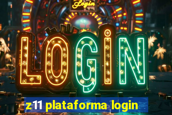 z11 plataforma login