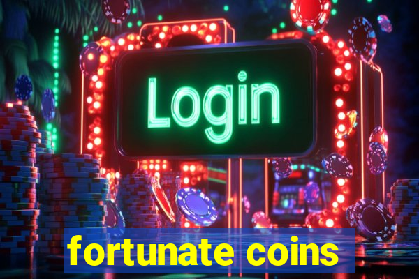 fortunate coins