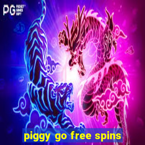 piggy go free spins