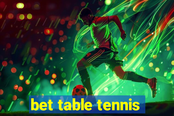 bet table tennis