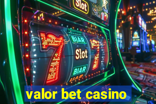 valor bet casino