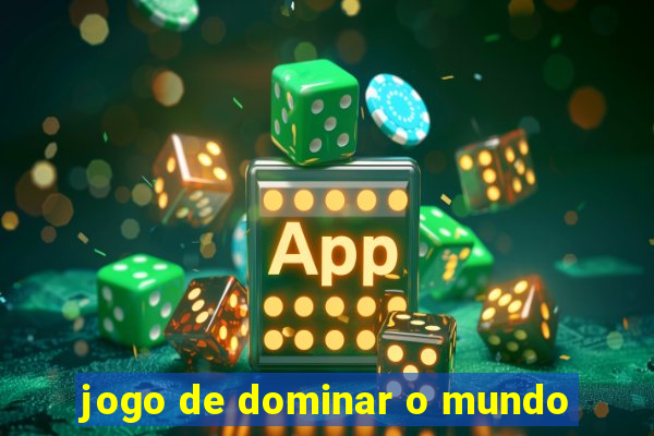 jogo de dominar o mundo