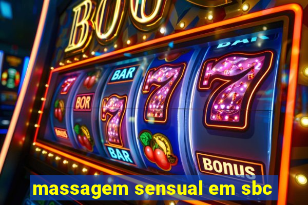 massagem sensual em sbc