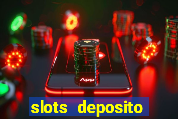 slots deposito minimo 1 real