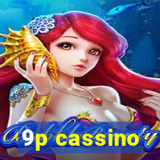 9p cassino