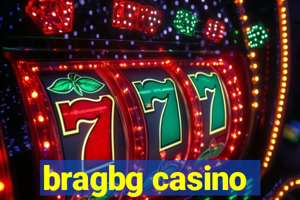 bragbg casino