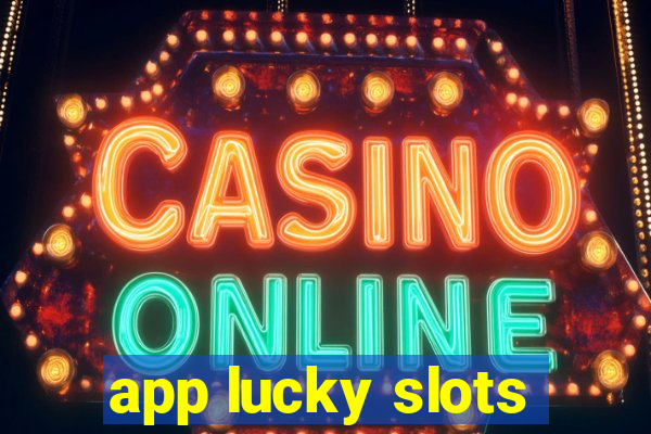 app lucky slots