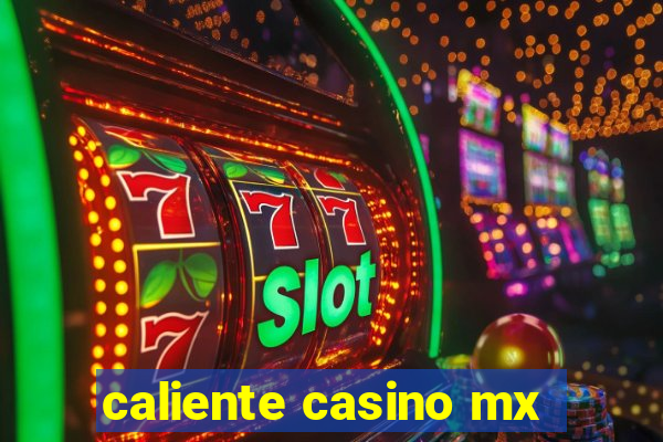 caliente casino mx