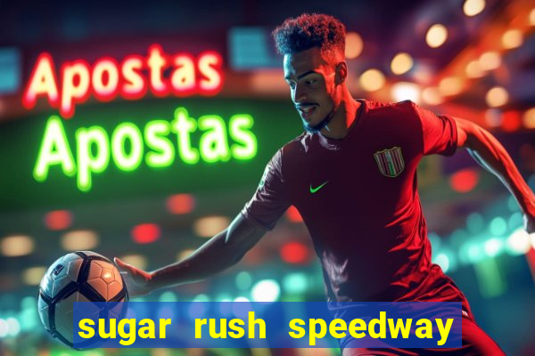 sugar rush speedway download android