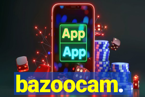 bazoocam.