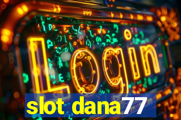 slot dana77