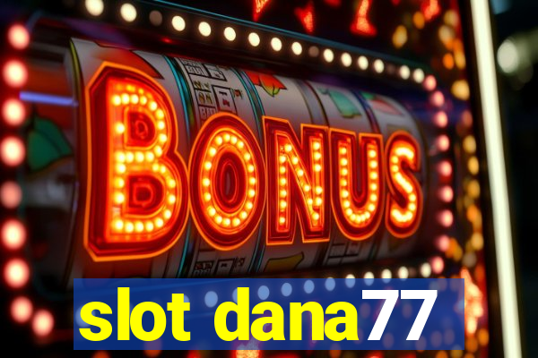 slot dana77