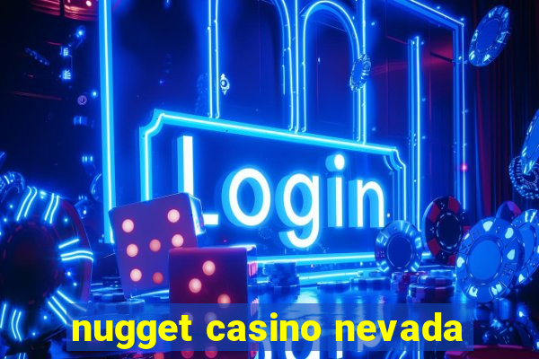 nugget casino nevada