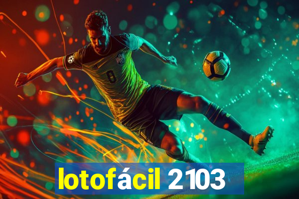 lotofácil 2103