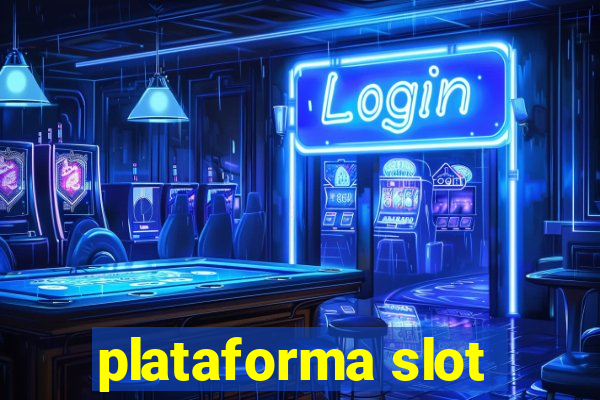 plataforma slot